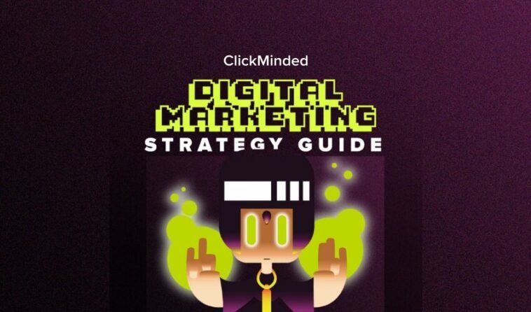 The ClickMinded Digital Marketing Strategy Guide Freebie