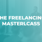 The Freelancing Masterclass, One essential course to help freelancers sell more projects Lifetime Deal