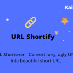 URL Shortify, helps you beautify, manage, and share any URL