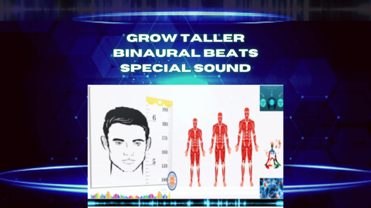 Grow Taller With Binaural Beats