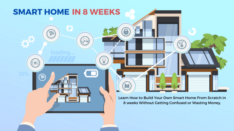 Smart Home in 8 Weeks Course, Learn how to build your own smart home