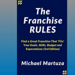 The Franchise RULES, Have you thought about owning a business but you've never had that big idea?
