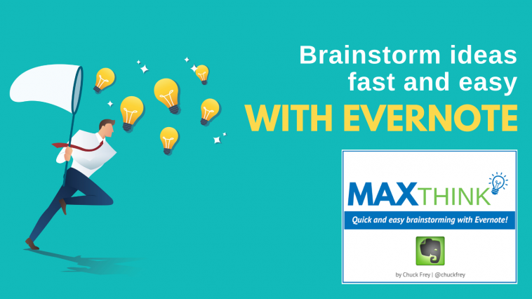MaxThink - Get Unstuck. Uncover New Opportunities. 10x Your Creativity with Evernote
