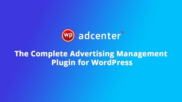 WP AdCenter - a powerful WordPress ad manager plugin