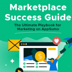 AppSumo's Marketplace Success Guide - Kickstart your AppSumo Marketplace launch with our official product marketing resource