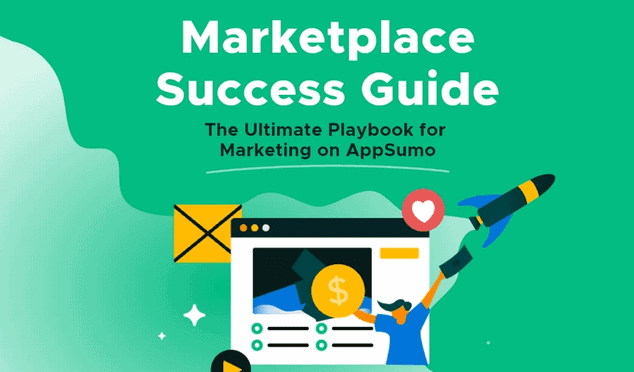 AppSumo's Marketplace Success Guide - Kickstart your AppSumo Marketplace launch with our official product marketing resource