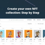 Create Your Own NFT Collection: Step by Step