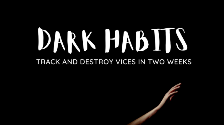 Dark Habits: A Google Sheet Tracker to Destroy Bad Habits