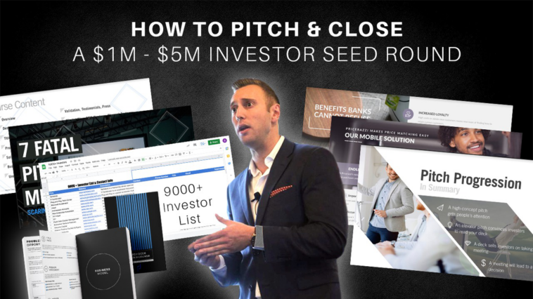 How To Pitch & Close A $1M-$5M Investor Seed Round