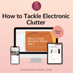 How to Tackle Electronic Clutter