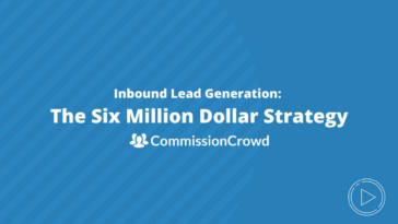 Inbound Lead Generation: The Six Million Dollar Strategy