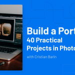 Build a Portfolio: 40 Practical Projects in Photoshop