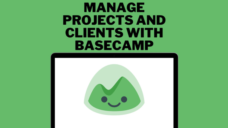 Manage Projects and Clients with Basecamp