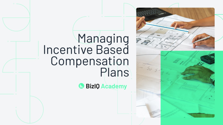 Managing Incentive Based Compensation Plans