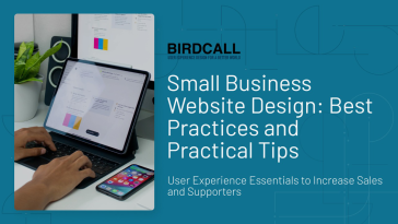 Small Business Website Design: Best Practices and Practical Tips