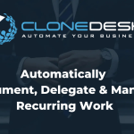 CloneDesk - Automate your Business