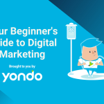 Your Essential Guide to Digital Marketing powered by Yondo