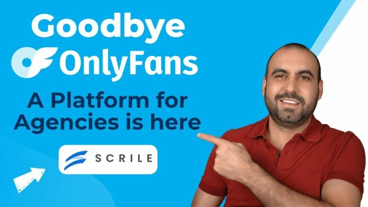 Good bye OnlyFans a platform for agencies is here Scrile