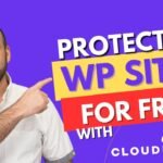 Protect your WP sites for free with Cloudflare