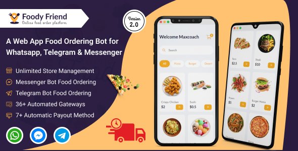 Foody Friend - A SAAS based Web App Food Ordering Bot For Whatsapp, Telegram And Messenger